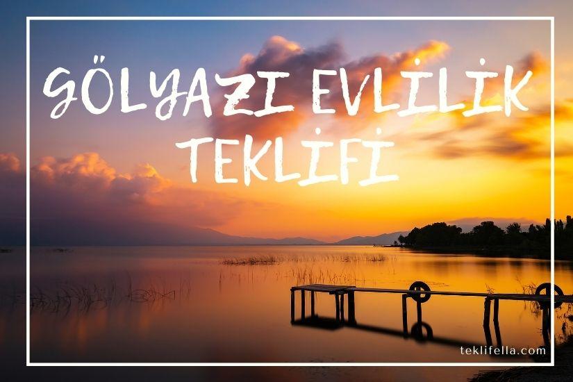 Gölyazı Evlilik Teklifi